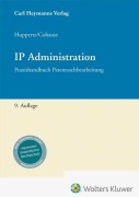 Cover-Bild zum Titel 'IP Administration' von 'Helge B. Cohausz, Monika Huppertz'