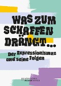 Cover-Bild zum Titel 'Was zum Schaffen drängt ...' von ''