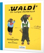 Cover-Bild zum Titel 'Waldi' von 'Fritz Koch-Gotha, Walter Andreas'