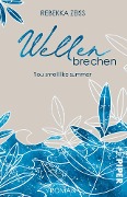 Cover-Bild zum Titel 'Wellenbrechen - You smell like summer' von 'Rebekka Zeiss'