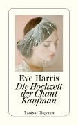 Cover-Bild zum Titel 'Die Hochzeit der Chani Kaufman' von 'Eve Harris'