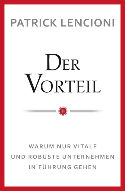 Der Vorteil - Patrick M. Lencioni