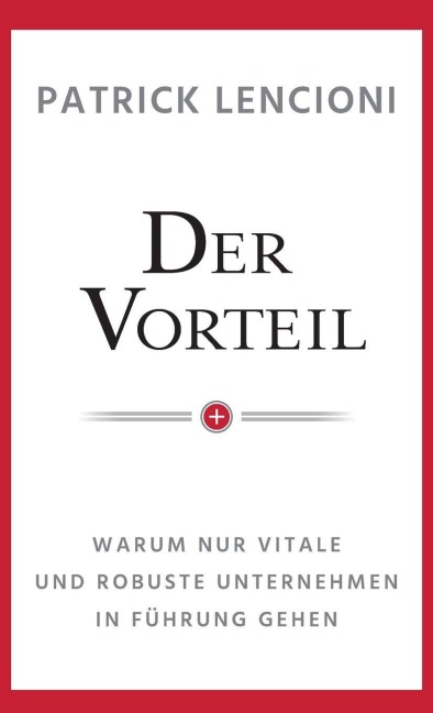 Der Vorteil - Patrick M. Lencioni