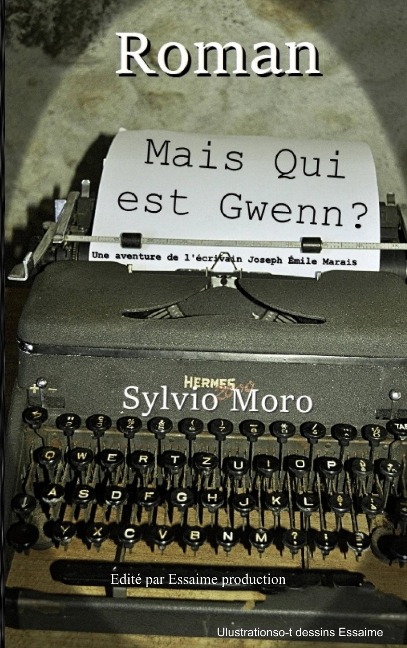 Mais qui est Gwenn ? - Sylvio Moro