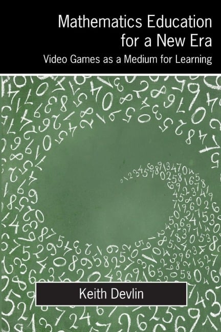 Mathematics Education for a New Era - Keith Devlin