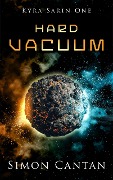 Hard Vacuum (Kyra Sarin, #1) - Simon Cantan