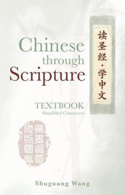 Chinese Through Scripture - Shuguang Wang