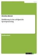 Cover-Bild zum Titel 'Einführung in das erfolgreiche Sportsponsoring' von 'Christine Bärisch'