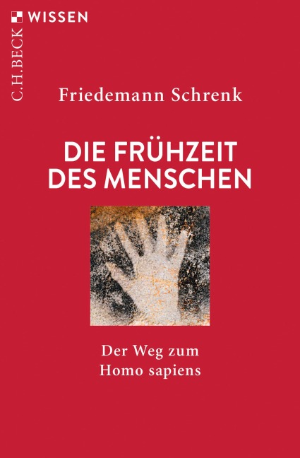 Die Frühzeit des Menschen - Friedemann Schrenk