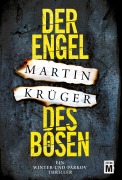 Cover-Bild zum Titel 'Der Engel des Bösen' von 'Martin Krüger'