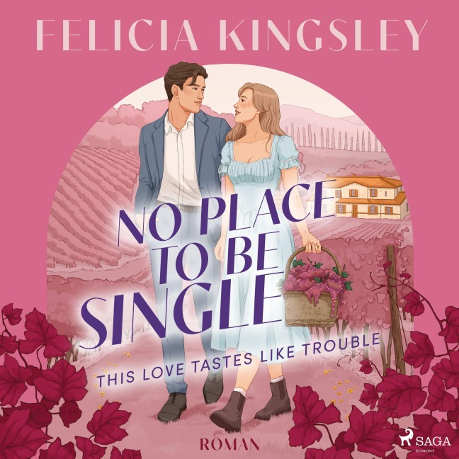 No Place to be Single ¿ This Love Tastes Like Trouble - Felicia Kingsley