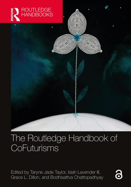 The Routledge Handbook of CoFuturisms - 