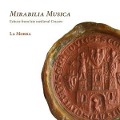 Mirabilia Musica-Echoes from the late medieval C - La Morra