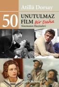 Cover-Bild zum Titel '50 Unutulmaz Film Bir Daha' von 'Atilla Dorsay'