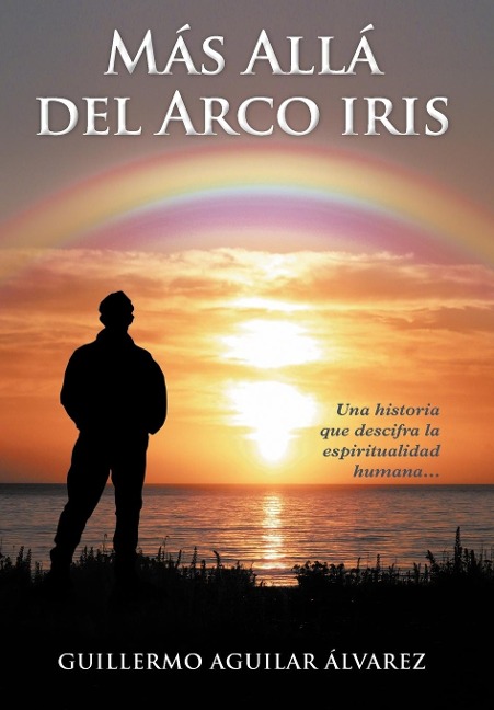 M S All del Arco Iris - Guillermo Aguilar Lvarez