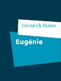 Cover-Bild zum Titel 'Eugénie' von 'Heinrich Mann'