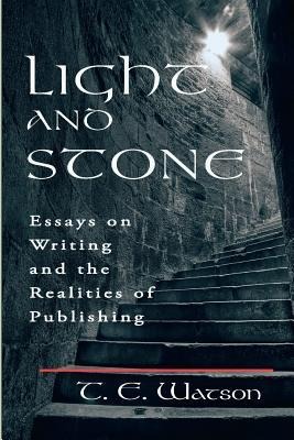 Light and Stone - T E Watson