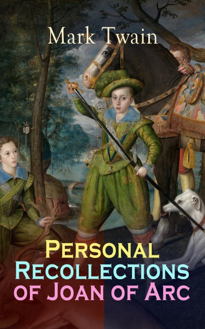 Personal Recollections of Joan of Arc - Mark Twain