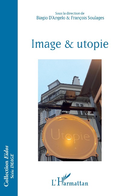 Image et utopie - Biagio D'Angelo, François Soulages