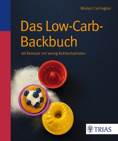 Das Low-Carb-Backbuch - Marion Carrington