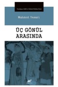 Cover-Bild zum Titel 'Üc Gönül Arasinda' von 'Mahmut Yesari'