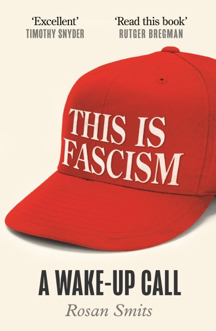 This is Fascism - Rosan Smits