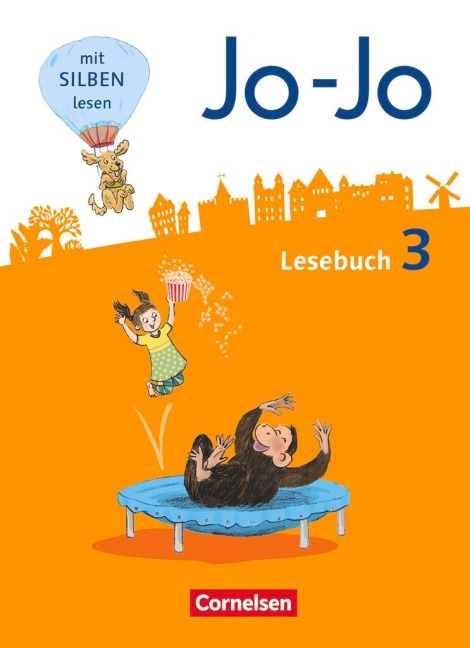 Jo-Jo Lesebuch 3. Schuljahr - Allgemeine Ausgabe - Schülerbuch - Katja Eder, Tanja Glatz, Silke Fokken, Nicola Kiwitt, Manuela Hantschel