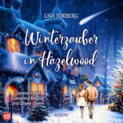 Cover-Bild zum Titel 'Winterzauber in Hazelwood' von 'Lisa Torberg'
