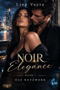 Cover-Bild zum Titel 'Noir Elegance -Band 2 - Das Netzwerk' von 'Lina Veyra'