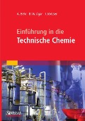 Einführung in die Technische Chemie - Arno Behr, David W. Agar, Jakob Jörissen