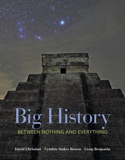 Looseleaf for Big History - David Christian, Cynthia Brown, Craig Benjamin