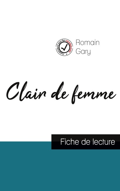 Clair de femme de Romain Gary (fiche de lecture et analyse complète de l'oeuvre) - Romain Gary