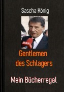 Cover-Bild zum Titel 'Gentlemen des Schlagers' von 'Sascha König'