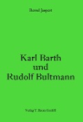Cover-Bild zum Titel 'Karl Barth und Rudolf Bultmann' von 'Bernd Jaspert'