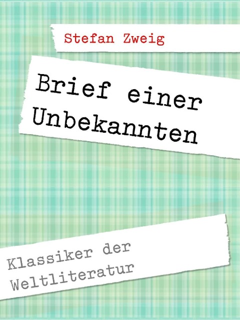 Brief einer Unbekannten - Stefan Zweig
