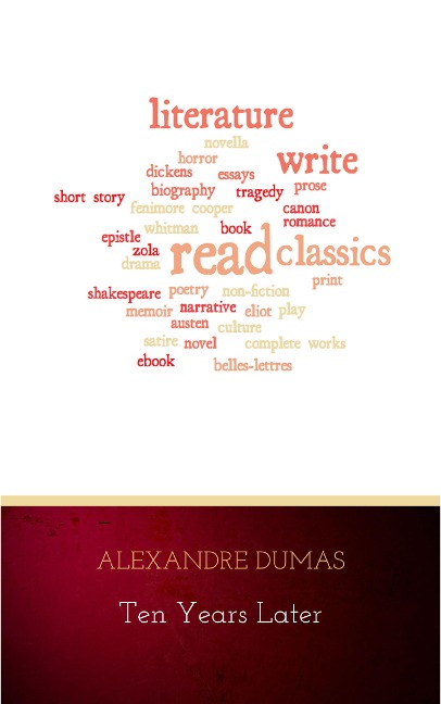 Ten Years Later - Alexandre Dumas