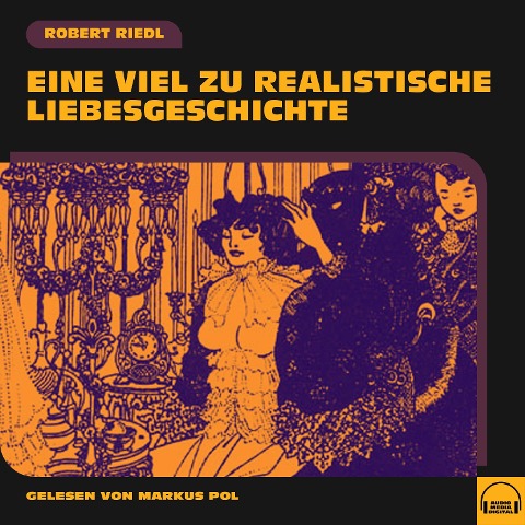 Eine viel zu realistische Liebesgeschichte - Robert Riedl