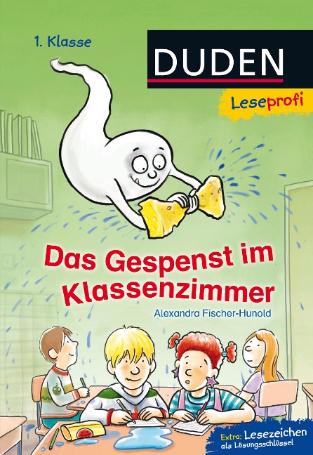 Leseprofi - Das Gespenst im Klassenzimmer, 1. Klasse - Alexandra Fischer-Hunold