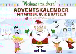 Cover-Bild zum Titel 'Weihnachtskichern - Adventskalender mit Witzen, Quiz & Rätseln' von 'Valentin Weihnachtsclown'