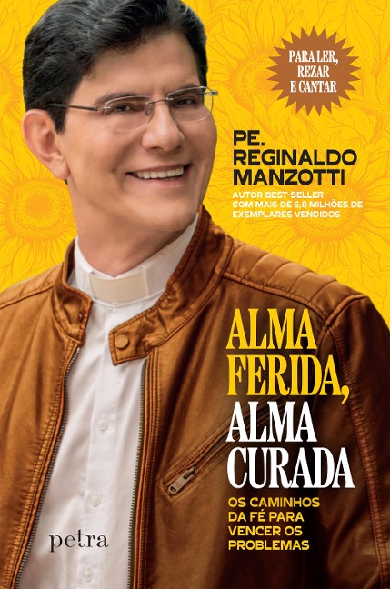 Alma ferida, alma curada - Padre Reginaldo Manzotti