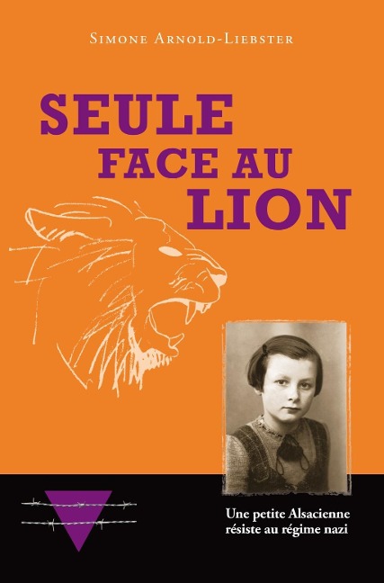 Seule face au Lion - Simone Arnold-Liebster