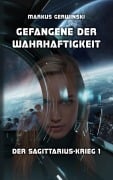 Cover-Bild zum Titel 'Gefangene der Wahrhaftigkeit' von 'Markus Gerwinski'
