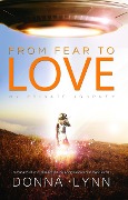 Cover-Bild zum Titel 'From Fear to Love' von 'Donna Lynn'