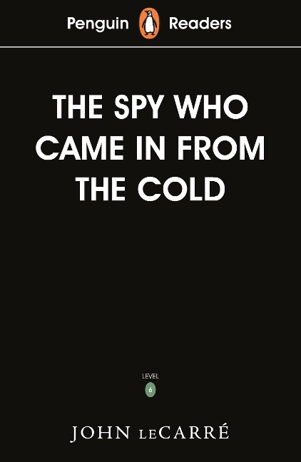 Penguin Readers Level 6: The Spy Who Came in from the Cold (ELT Graded Reader) - John le Carré