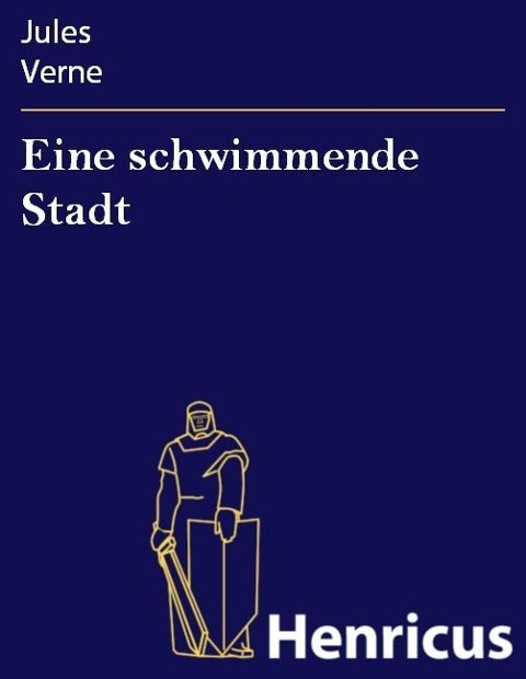 Eine schwimmende Stadt - Jules Verne
