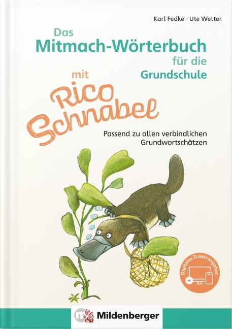 Das Mitmach-Wörterbuch mit Rico Schnabel - für die Grundschule - Ute Wetter, Karl Fedke