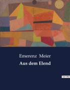 Cover-Bild zum Titel 'Aus dem Elend' von 'Emerenz Meier'