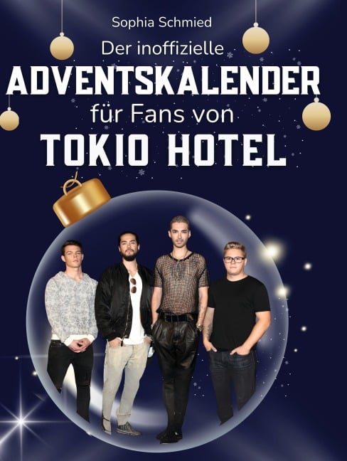 Der inoffizielle Adventskalender für Fans von Tokio Hotel - Sophia Schmied