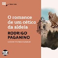 O romance de um cético da aldeia - Rodrigo Paganino