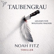 Cover-Bild zum Titel 'Taubengrau' von 'Noah Fitz'
